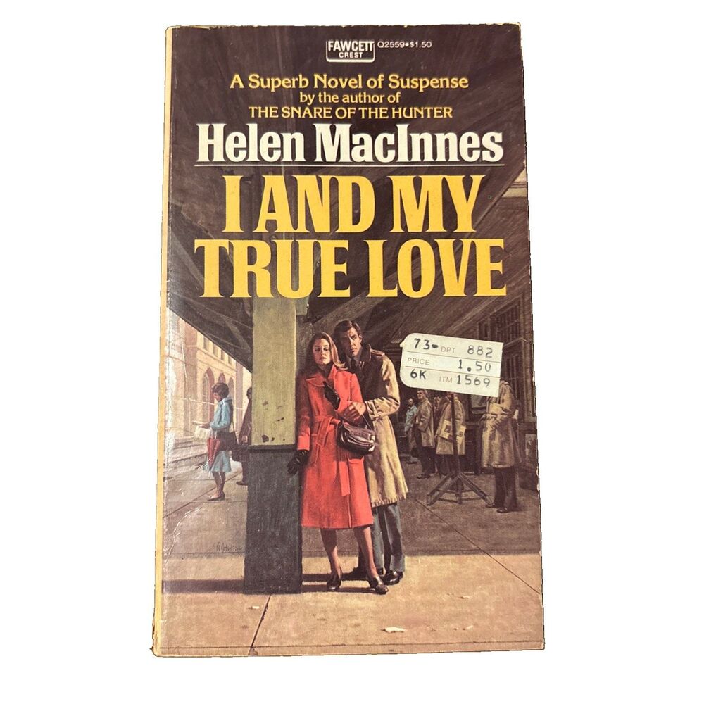 I And My True Love By Helen MacInnes PB 1953 Fawcett Crest Love Espionage